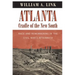 Atlanta, Cradle of the New South: Race and Remembering in the Civil War's Aftermath