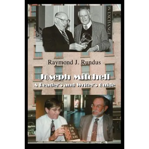 Joseph Mitchell: A Reader's and Writer's Guide