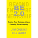 Be 2.0 (Beyond Entrepreneurship 2.0): Turning Your Business Into an Enduring Great Company