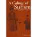 A Culture of Sufism: Naqshbandis in the Ottoman World, 1450-1700