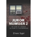 Juror Number 2: The Story of a Murder, the Agony of a Neighborhood