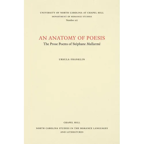 An Anatomy of Poesis: The Prose Poems of Stéphane Mallarmé