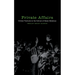 Private Affairs: Critical Ventures in the Culture of Social Relations