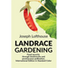 Landrace Gardening: Food Security through Biodiversity and Promiscuous Pollination, International Edition in Standard Color