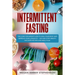 Intermittent Fasting: The Code of Weight Loss to Heal Your Body and Improve Your Longevity - Eat and Stop Obesity. Includes Recipes and Meal Plan.