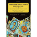 The Rider-Waite Tarot illustrated -The Pictorial Key to the Tarot: Being fragments of a Secret Tradition under the Veil of Divination