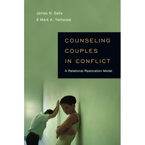 Counseling Couples in Conflict: A Relational Restoration Model