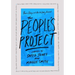 The People's Project: Poems, Essays, and Art for Looking Forward