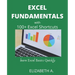 Excel Fundamentals with 100+excel Shortcuts: learn excel basics quickly
