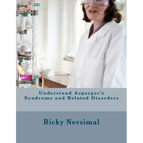 Understand Asperger's Syndrome and Related Disorders
