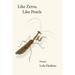 Like Zeros, Like Pearls