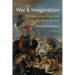 War and Imagination: Perspectives from the Hudson Review