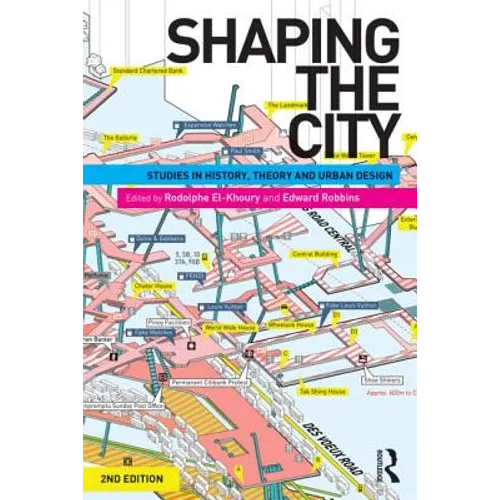 Shaping the City: Studies in History, Theory and Urban Design
