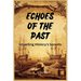 Echoes of the Past: Unveiling History's Secrets (Large Print Edition)