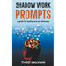 Shadow Work Prompts: A Guide for Healing and Self-Discovery