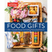 Food Gifts: 150+ Irresistible Recipes for Crafting Personalized Presents