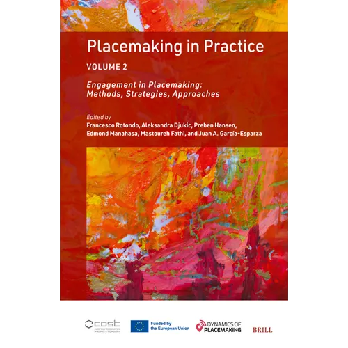 Placemaking in Practice Volume 2: Engagement in Placemaking: Methods, Strategies, Approaches