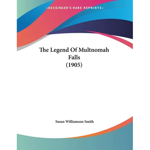 The Legend Of Multnomah Falls (1905)