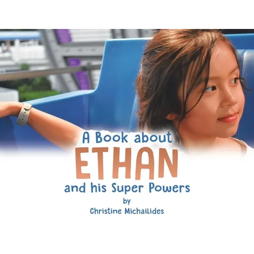 A Book About Ethan: And His Super Powers