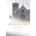 The Road to Assisi: The Essential Biography of St. Francis - 120th Anniversary Edition