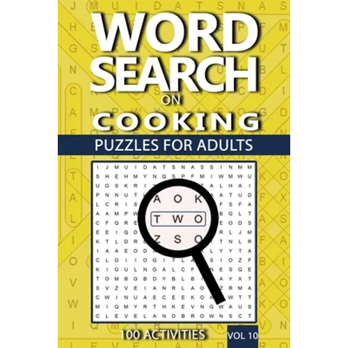 Word Search On Cooking: Puzzles For Adults, 100 Activities