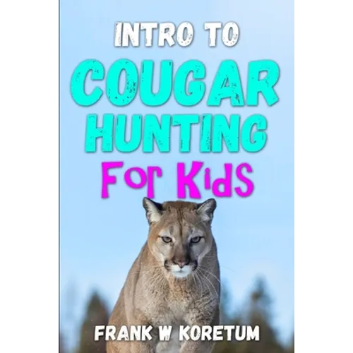 Intro to Cougar Hunting for Kids