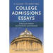 A Guide to Writing College Admissions Essays: Practical Advice for Students and Parents