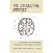 The Collective Mindset: A Roadmap for Continuous Innovation and Mindful Change