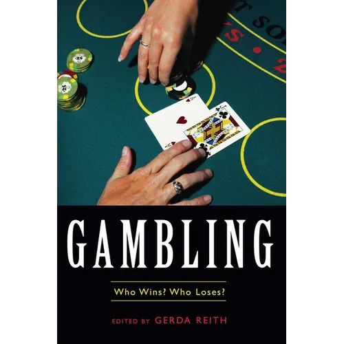 Gambling: Who Wins? Who Loses?