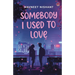 Somebody I Used to Love