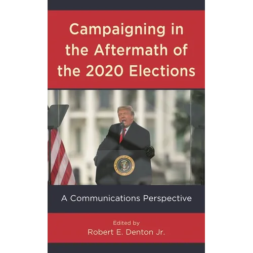 Campaigning in the Aftermath of the 2020 Elections: A Communications Perspective