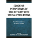 Educator Perspectives of Self-Efficacy with Special Populations: From Administrators to Pre-Service Teachers
