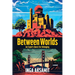 Between Worlds
