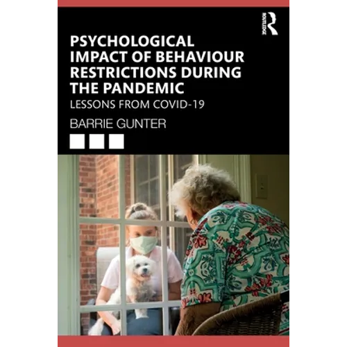 Psychological Impact of Behaviour Restrictions During the Pandemic: Lessons from Covid-19