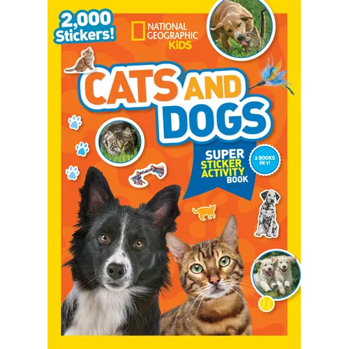 National Geographic Kids Cats and Dogs Super Sticker Activity Book: Two Books in One with 2,000+ Stickers!