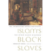 Islam's Black Slaves: The Other Black Diaspora