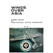 Wings Over Asia 2: A Brief History of the Chinese National Aviation Corporation