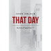 That Day: My Story of September 11th