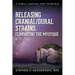 Releasing Cranial/Dural Strains, Eliminating the Mystique: A Simple, Concise, New Technique