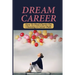 Dream Career: How To Find Clarity On Choosing A Career Path: Explore Dream Career