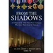 From the Shadows: A Tribute to the 1968 West Point Graduates Who Gave Their Lives in Vietnam