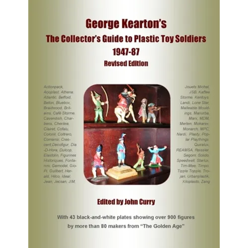George Kearton's The Collectors Guide to Plastic Toy Soldiers 1947-1987 Revised Edition