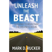 Unleash the Beast: A Journey to Rediscover the Greatness Within