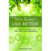 Think Better. Live Better.: 5 Steps to Create the Life You Deserve