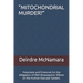 "Mitochondrial Murder?": Potentials and Protocols for the Mitigation of RNA Bioweapons' Effects on the Human Vascular System.