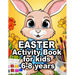 Easter Activity Book for Kids 6-8 Years Old: 2024 Easter Book for Kids with Activity Pages