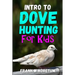 Intro to Dove Hunting for Kids