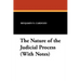 The Nature of the Judicial Process (With Notes)
