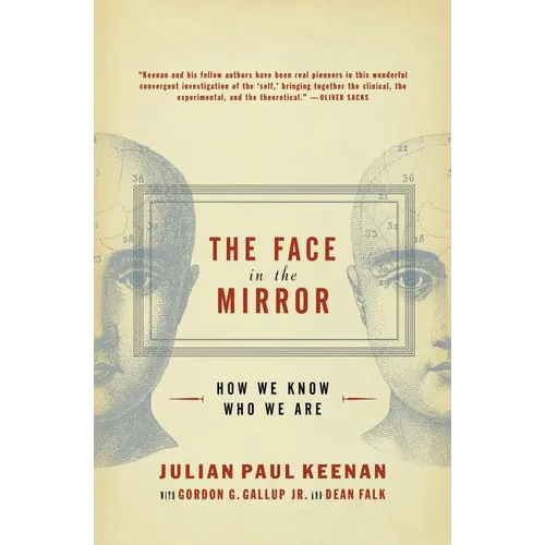 The Face in the Mirror: How We Know Who We Are