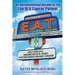 E.A.T. An unconventional decade in the life of a cancer patient: An Unconventional Decade in the Life of a Cancer Patient